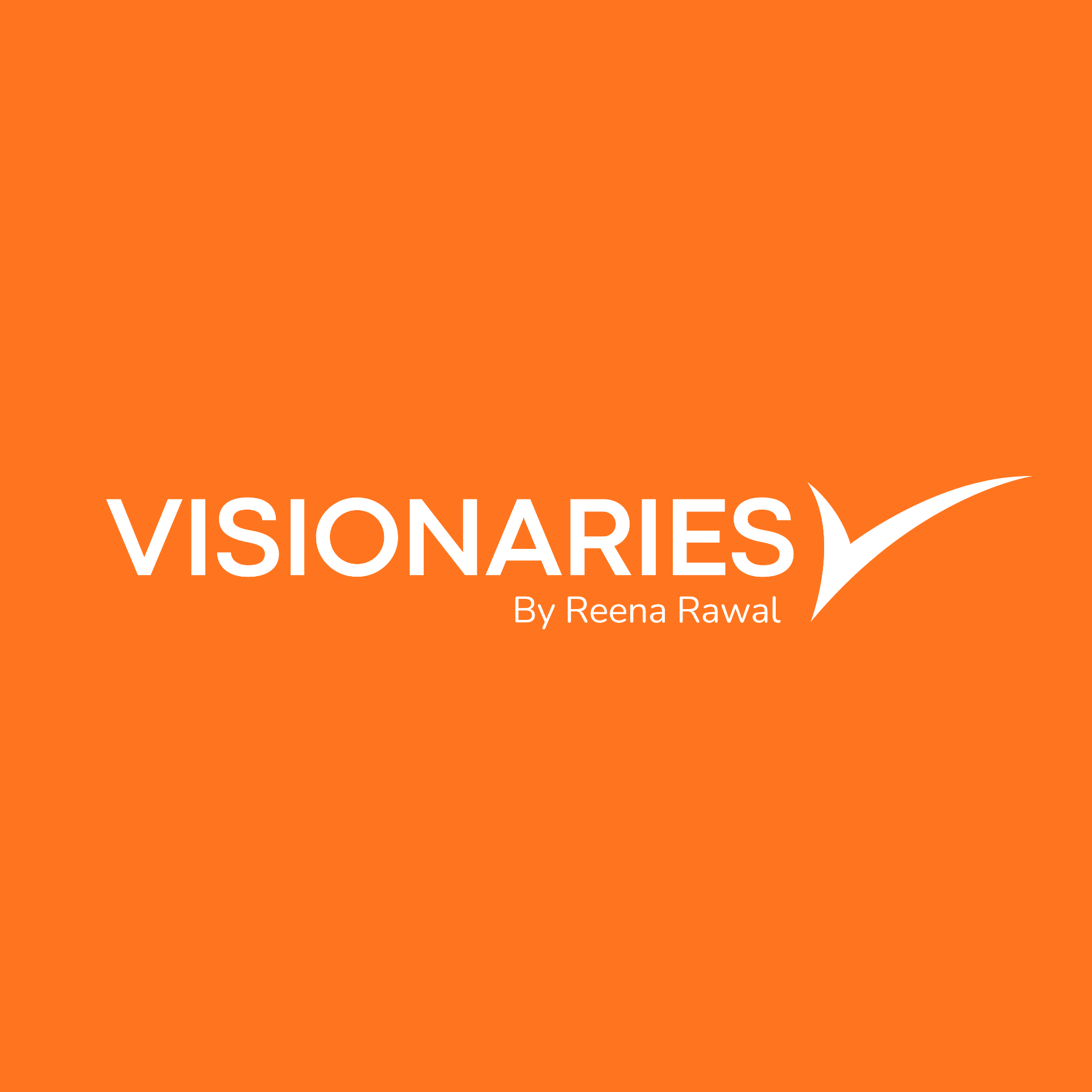 Visionaries by Reena Rawal
